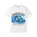 Radicalized by Wellness T-Shirt — Surf Wave Wellness Graphic Tee